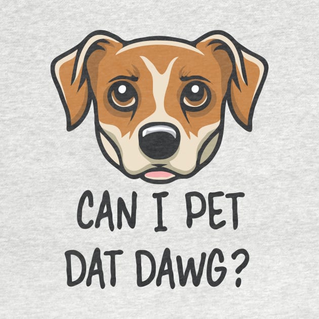 Can i Pet Dat Dawg? Funny by Chrislkf